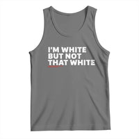 Im White But Not That White Tank Top Funny Sayings Meme