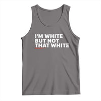 Im White But Not That White Tank Top Funny Sayings Meme
