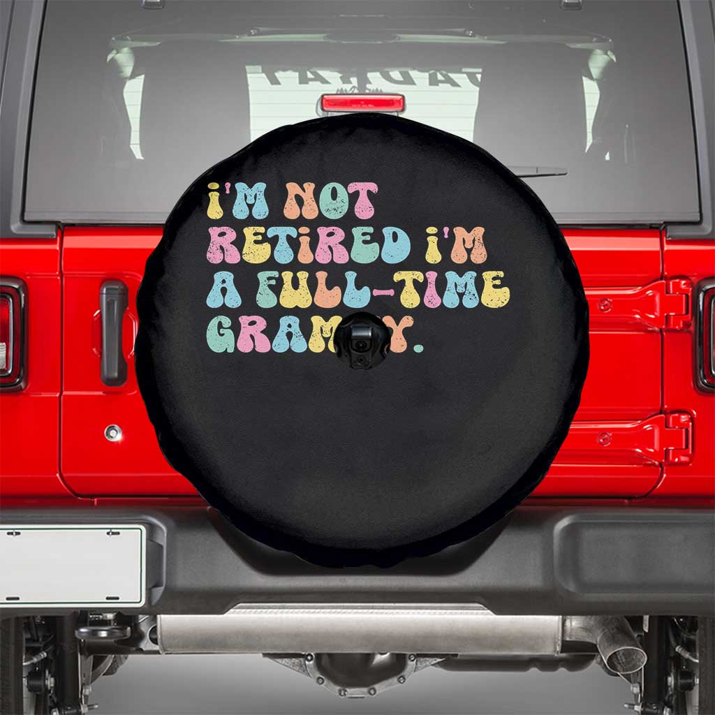 Retirement Grandma Spare Tire Cover Vintage Im Not Retired Im A Fulltime Grammy