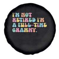 Retirement Grandma Spare Tire Cover Vintage Im Not Retired Im A Fulltime Grammy