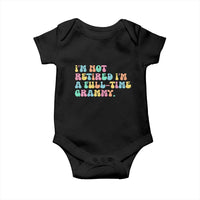 Retirement Grandma Baby Onesie Vintage Im Not Retired Im A Fulltime Grammy