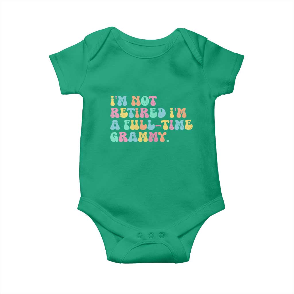 Retirement Grandma Baby Onesie Vintage Im Not Retired Im A Fulltime Grammy