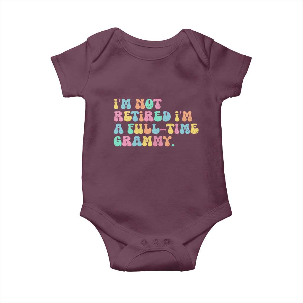 Retirement Grandma Baby Onesie Vintage Im Not Retired Im A Fulltime Grammy