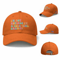 Retirement Grandma Baseball Cap Vintage Im Not Retired Im A Fulltime Grammy
