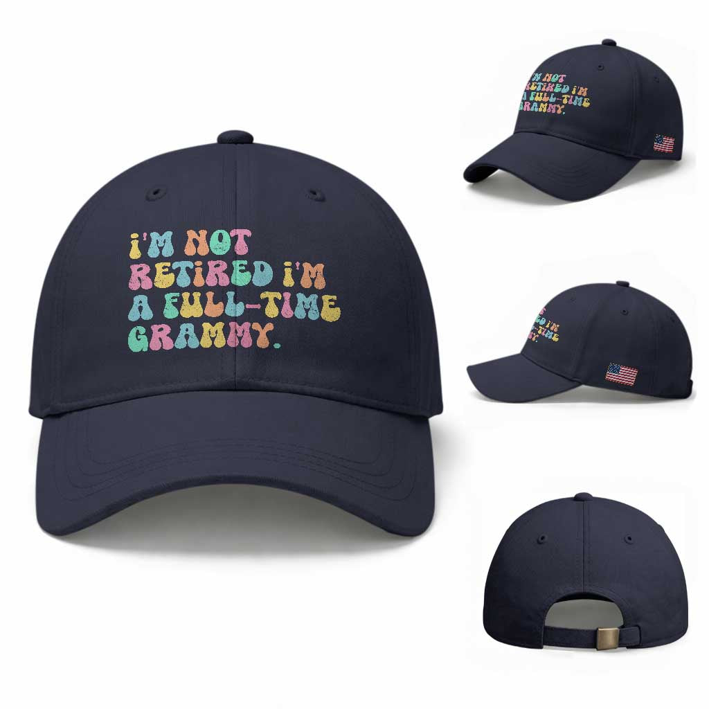 Retirement Grandma Baseball Cap Vintage Im Not Retired Im A Fulltime Grammy