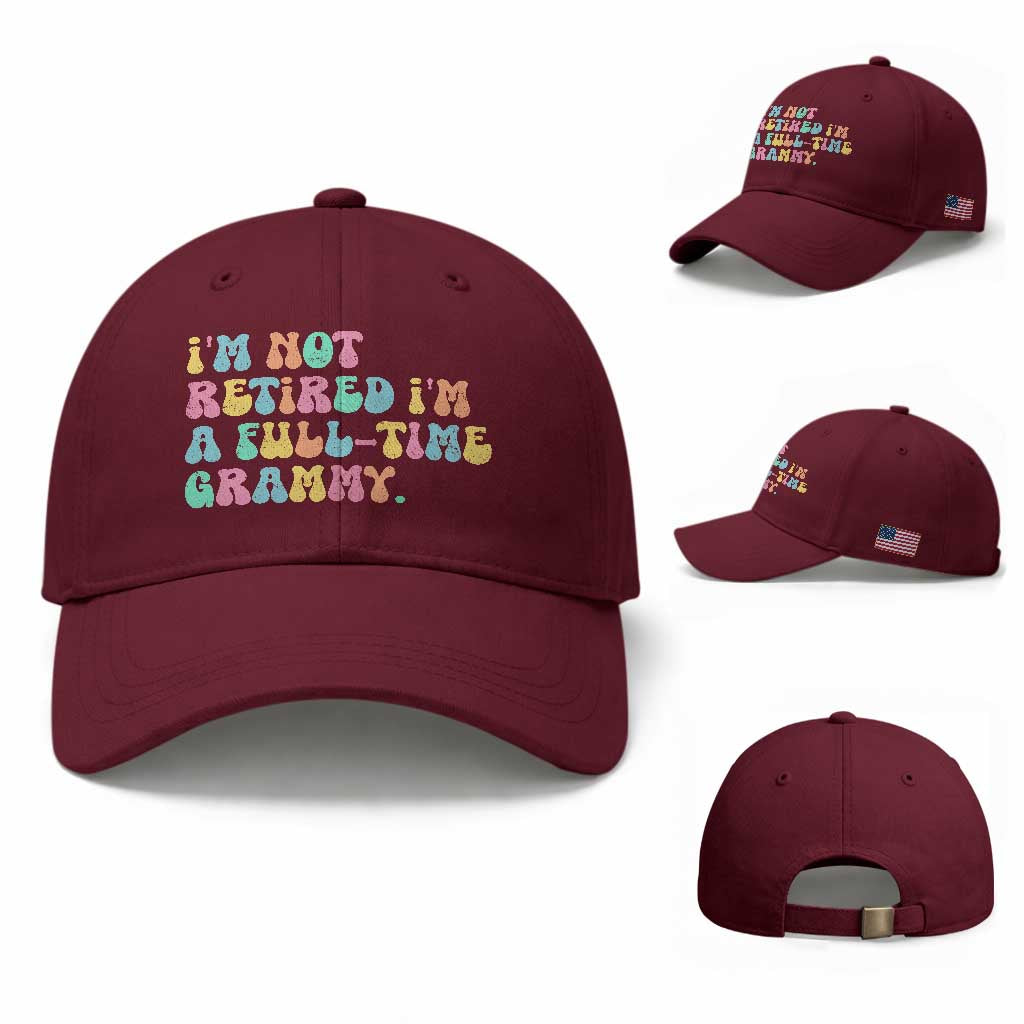 Retirement Grandma Baseball Cap Vintage Im Not Retired Im A Fulltime Grammy