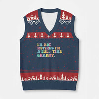 Retirement Grandma V-Neck Knit Sweater Vest Vintage Im Not Retired Im A Fulltime Grammy