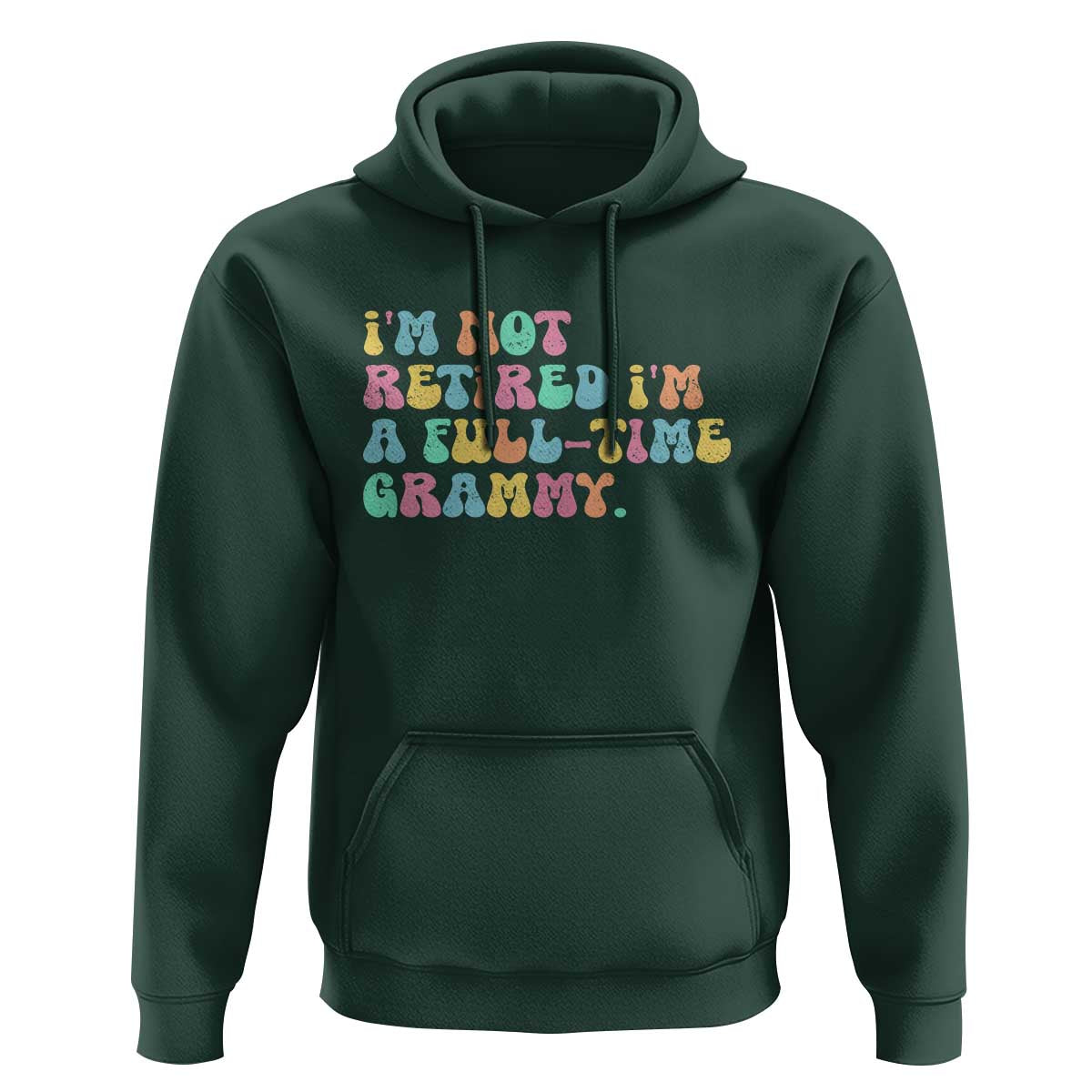 Retirement Grandma Hoodie Vintage Im Not Retired Im A Fulltime Grammy