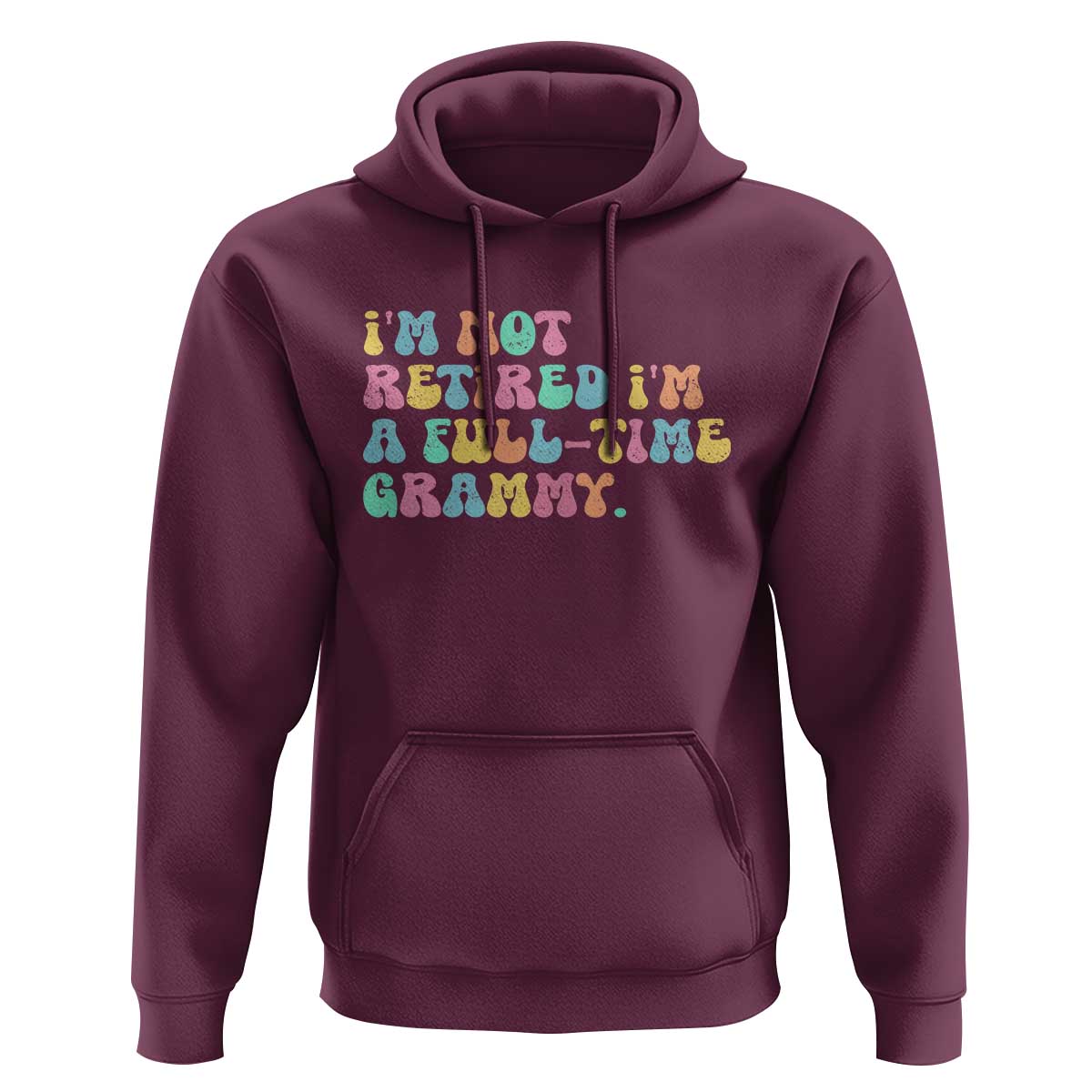 Retirement Grandma Hoodie Vintage Im Not Retired Im A Fulltime Grammy