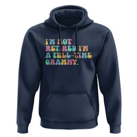 Retirement Grandma Hoodie Vintage Im Not Retired Im A Fulltime Grammy