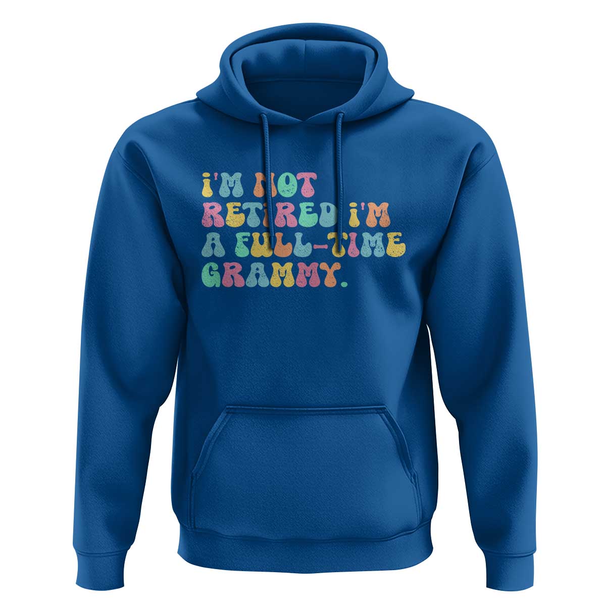 Retirement Grandma Hoodie Vintage Im Not Retired Im A Fulltime Grammy