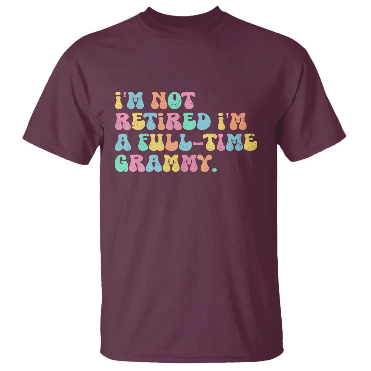 Retirement Grandma T Shirt Vintage Im Not Retired Im A Fulltime Grammy