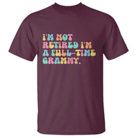 Retirement Grandma T Shirt Vintage Im Not Retired Im A Fulltime Grammy