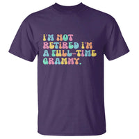 Retirement Grandma T Shirt Vintage Im Not Retired Im A Fulltime Grammy