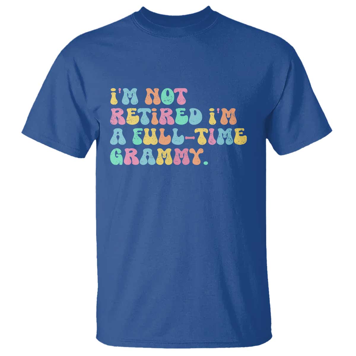 Retirement Grandma T Shirt Vintage Im Not Retired Im A Fulltime Grammy