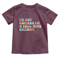 Retirement Grandma Toddler T Shirt Vintage Im Not Retired Im A Fulltime Grammy