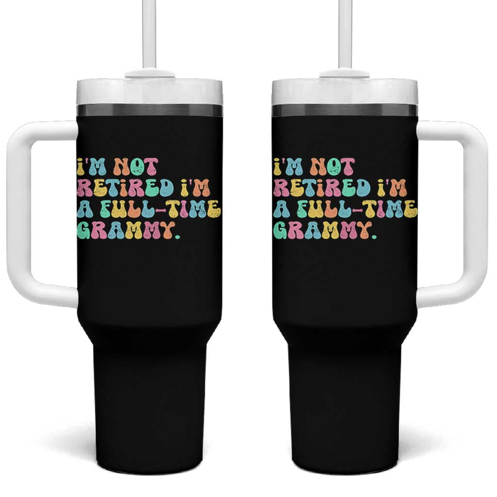 Retirement Grandma Tumbler With Handle Vintage Im Not Retired Im A Fulltime Grammy