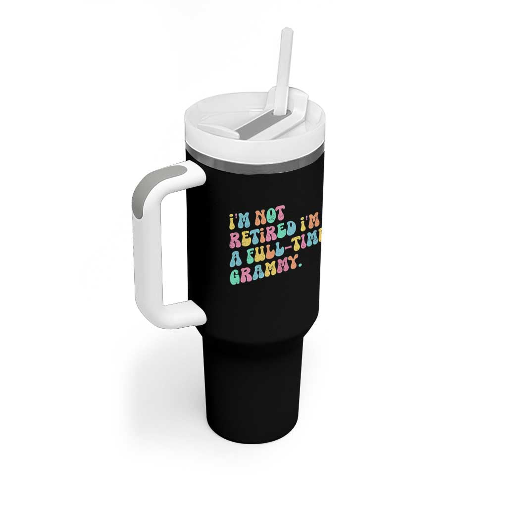 Retirement Grandma Tumbler With Handle Vintage Im Not Retired Im A Fulltime Grammy