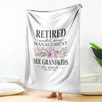 Retired Grandma Gift Throw Blanket Retired Under New Management See Grandkids For Details Retirement Flower Graphic