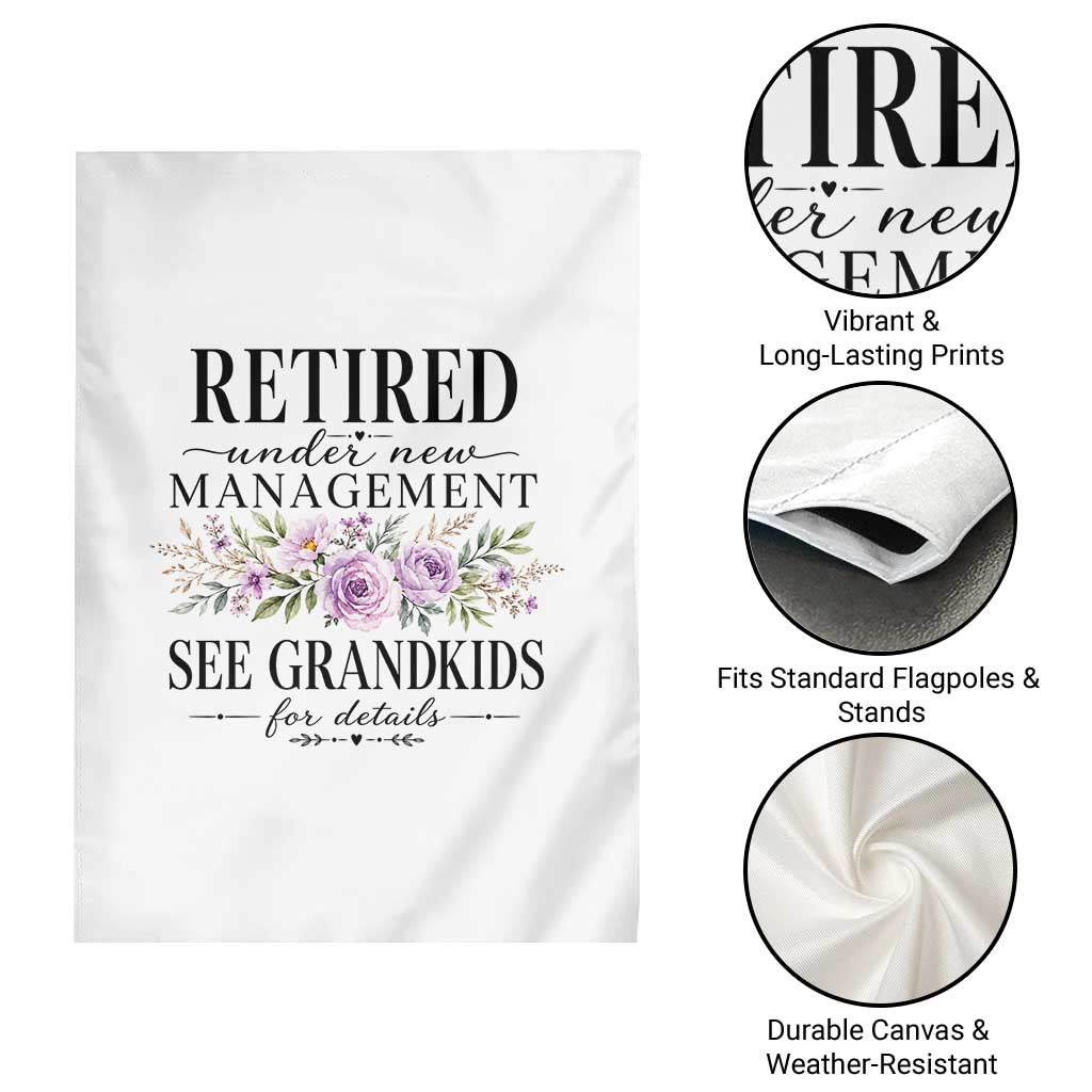 Retired Grandma Gift Garden Flag Retired Under New Management See Grandkids For Details Retirement Flower Graphic