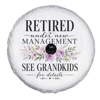 Retired Grandma Gift Spare Tire Cover Retired Under New Management See Grandkids For Details Retirement Flower Graphic