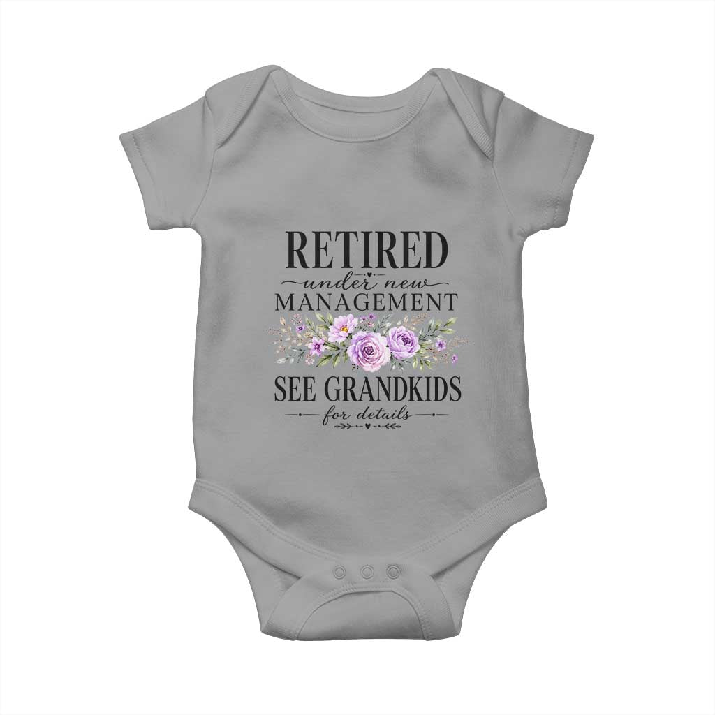 Retired Grandma Gift Baby Onesie Retired Under New Management See Grandkids For Details Retirement Flower Graphic