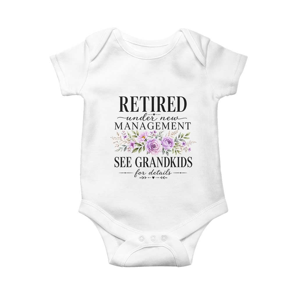 Retired Grandma Gift Baby Onesie Retired Under New Management See Grandkids For Details Retirement Flower Graphic