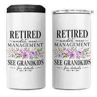 Retired Grandma Gift 4 in 1 Can Cooler Tumbler Retired Under New Management See Grandkids For Details Retirement Flower Graphic