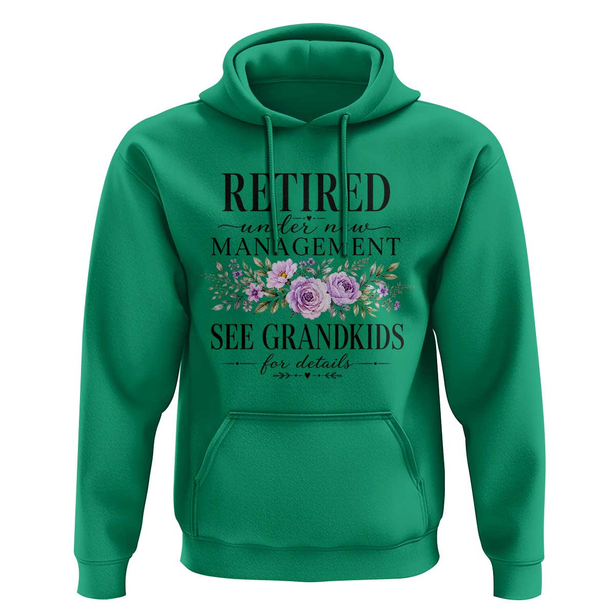 Retired Grandma Gift Hoodie Retired Under New Management See Grandkids For Details Retirement Flower Graphic
