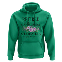 Retired Grandma Gift Hoodie Retired Under New Management See Grandkids For Details Retirement Flower Graphic