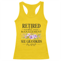 Retired Grandma Gift Racerback Tank Top Retired Under New Management See Grandkids For Details Retirement Flower Graphic