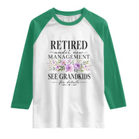 Retired Grandma Gift Raglan Shirt Retired Under New Management See Grandkids For Details Retirement Flower Graphic