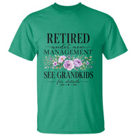 Retired Grandma Gift T Shirt Retired Under New Management See Grandkids For Details Retirement Flower Graphic