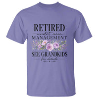 Retired Grandma Gift T Shirt Retired Under New Management See Grandkids For Details Retirement Flower Graphic