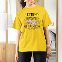 Retired Grandma Gift T Shirt For Women Retired Under New Management See Grandkids For Details Retirement Flower Graphic