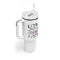 Retired Grandma Gift Tumbler With Handle Retired Under New Management See Grandkids For Details Retirement Flower Graphic