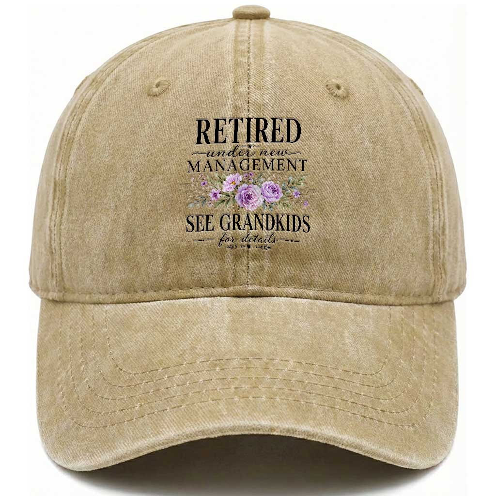 Retired Grandma Gift Washed Cotton Baseball Cap Retired Under New Management See Grandkids For Details Retirement Flower Graphic