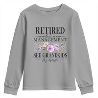 Retired Grandma Gift Youth Sweatshirt Retired Under New Management See Grandkids For Details Retirement Flower Graphic