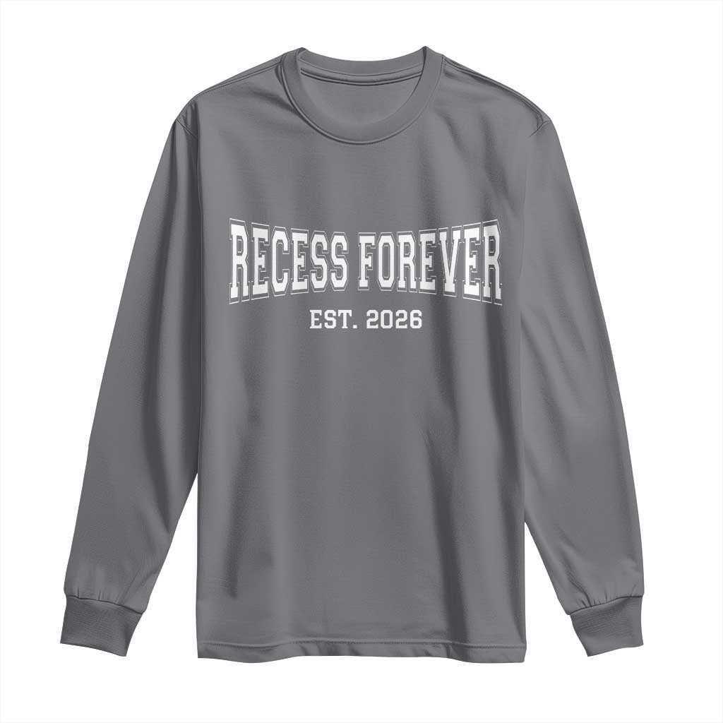Retired Teacher Long Sleeve Shirt Retro Varsity Vintage Recess Forever Retirement 2026