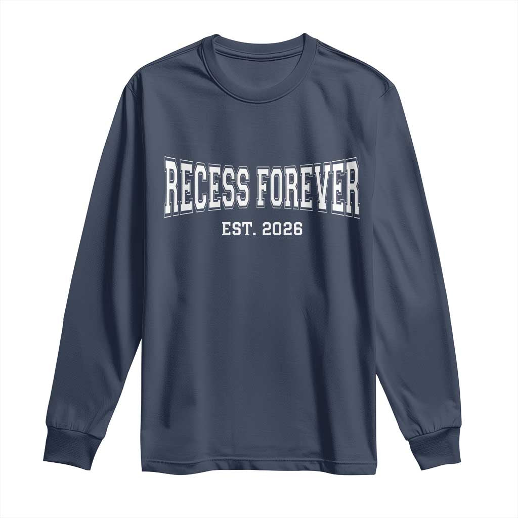 Retired Teacher Long Sleeve Shirt Retro Varsity Vintage Recess Forever Retirement 2026