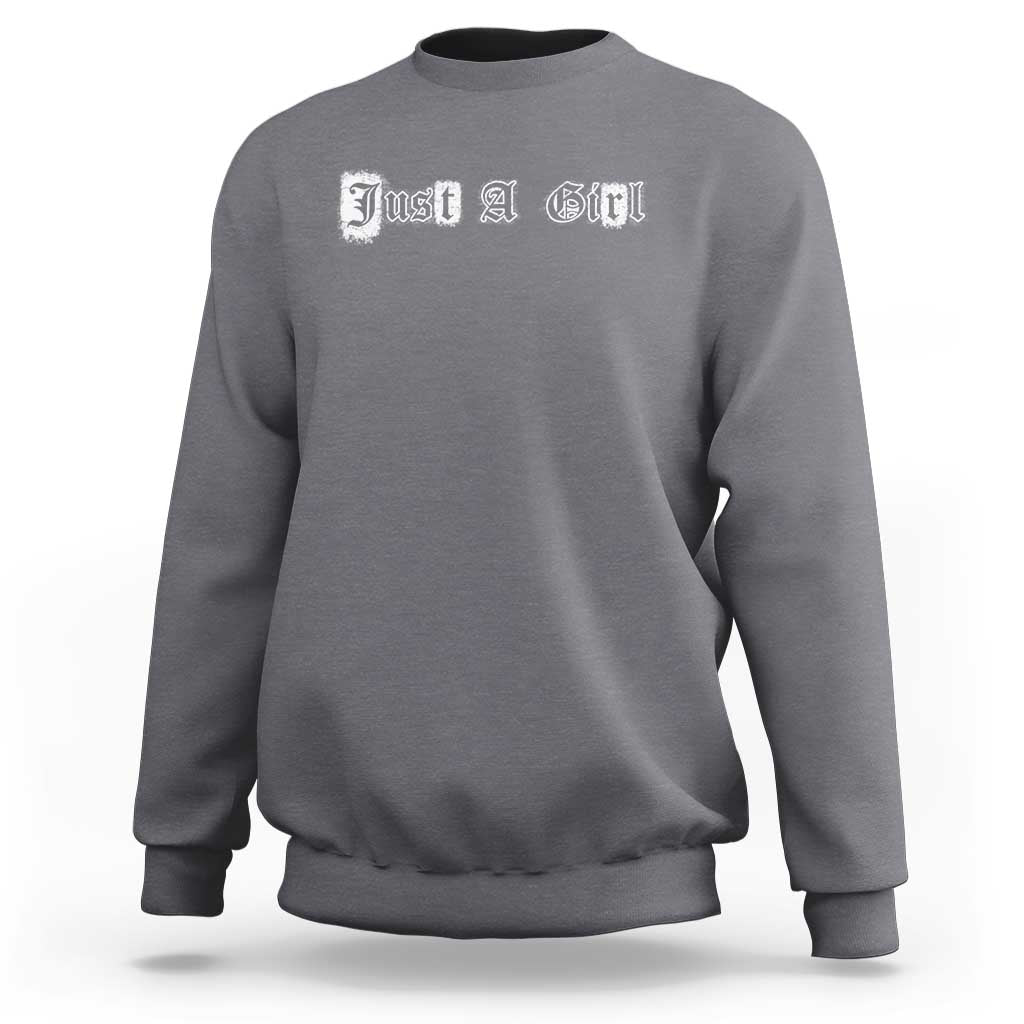 Just A Girl Sweatshirt Gothic Blackletter Typography Design