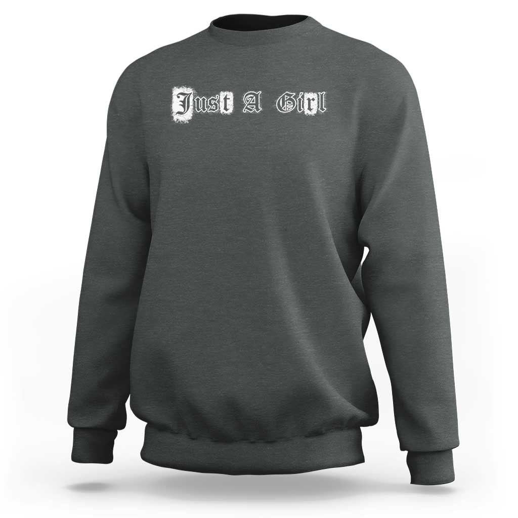 Just A Girl Sweatshirt Gothic Blackletter Typography Design