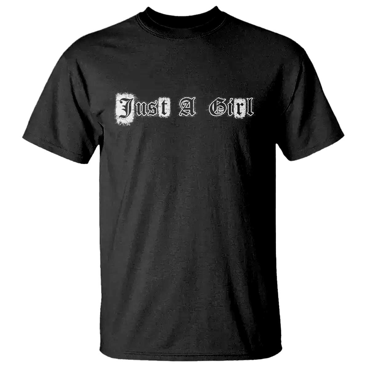 Just A Girl T Shirt Gothic Blackletter Typography Design