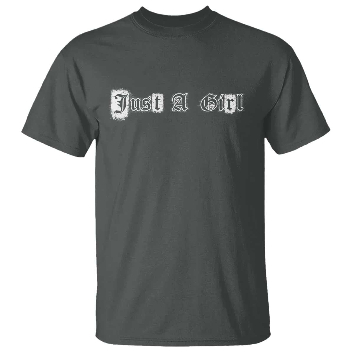 Just A Girl T Shirt Gothic Blackletter Typography Design