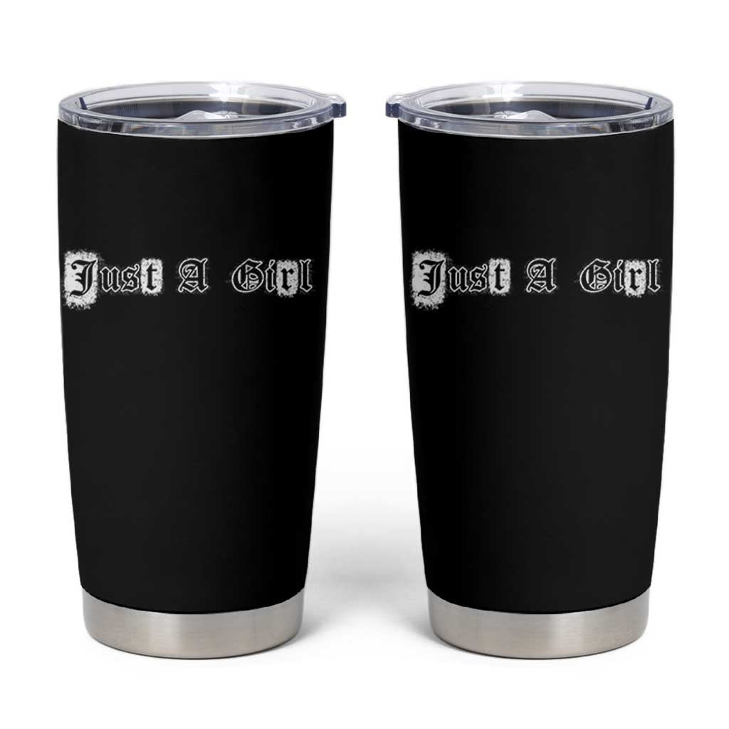 Just A Girl Tumbler Cup Gothic Blackletter Typography Design