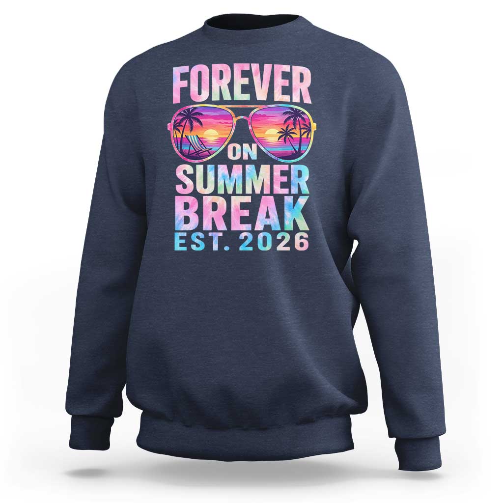 Retired Teacher Sweatshirt Forever On Summer Break Retirement 2026