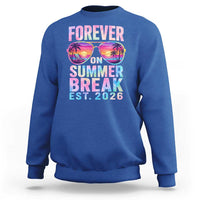Retired Teacher Sweatshirt Forever On Summer Break Retirement 2026
