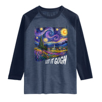 Let it Gogh Funny Vincent Van Gogh Starry Night Raglan Shirt