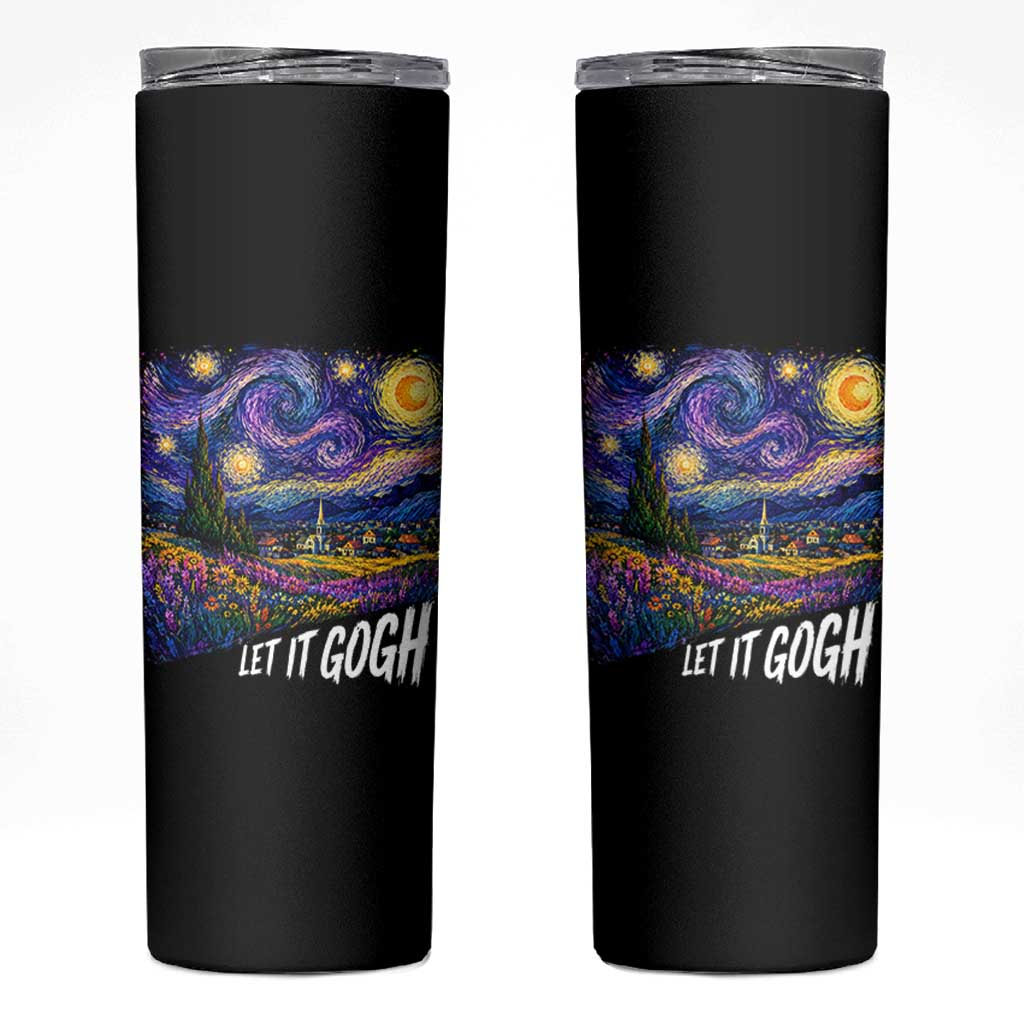 Let it Gogh Funny Vincent Van Gogh Starry Night Skinny Tumbler