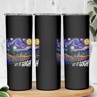 Let it Gogh Funny Vincent Van Gogh Starry Night Skinny Tumbler